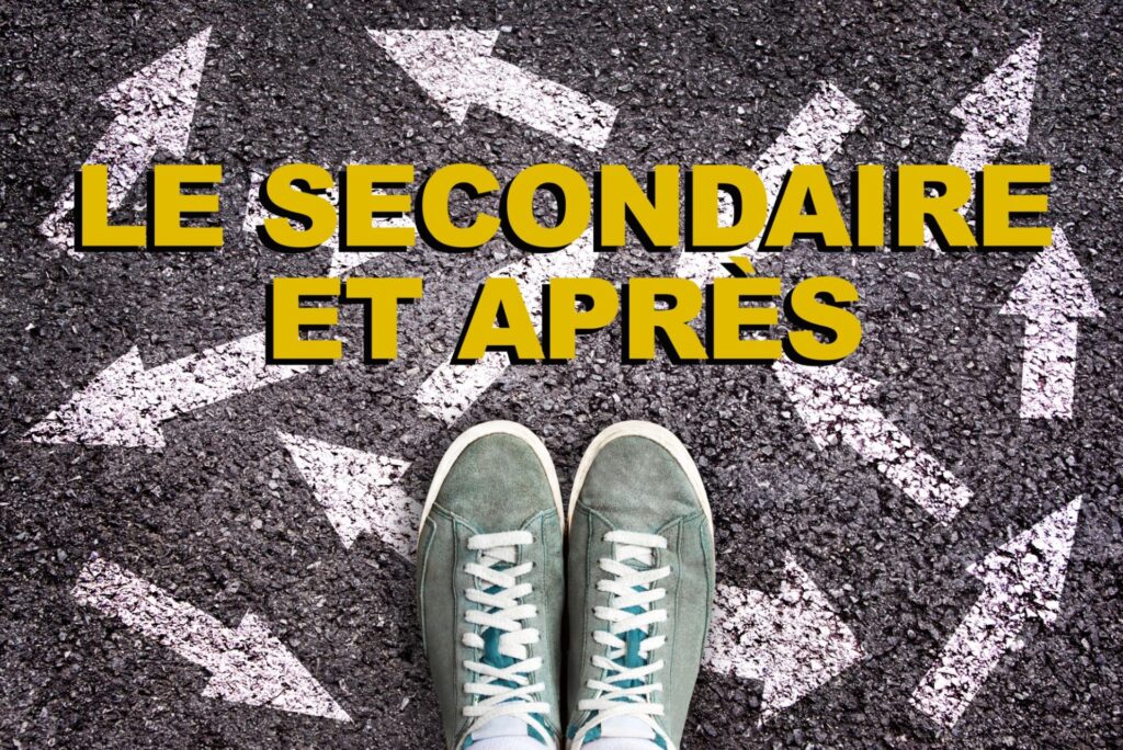 Série : Le secondaire et après